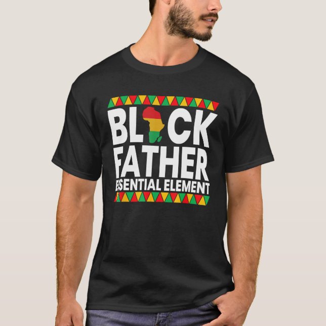 Black Father The essential Element Father's Day Bl T Shirt (Framsida)