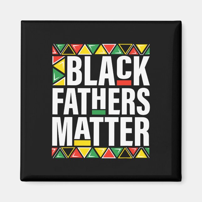 Black Fathers Problem Men Dad History Month Father Magnet (Framsidan)