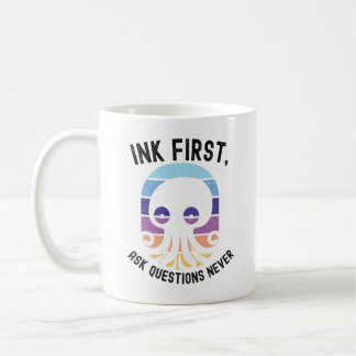 Bläck först ställ frågor aldrig rolig bläckfisk re kaffemugg