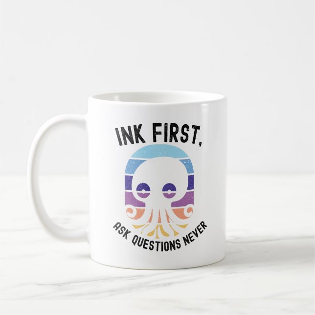 Bläck först ställ frågor aldrig rolig bläckfisk re kaffemugg (Vänster)