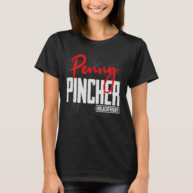 Black Fredag Shopping Squad Penny Pincher Matching T Shirt (Framsida)