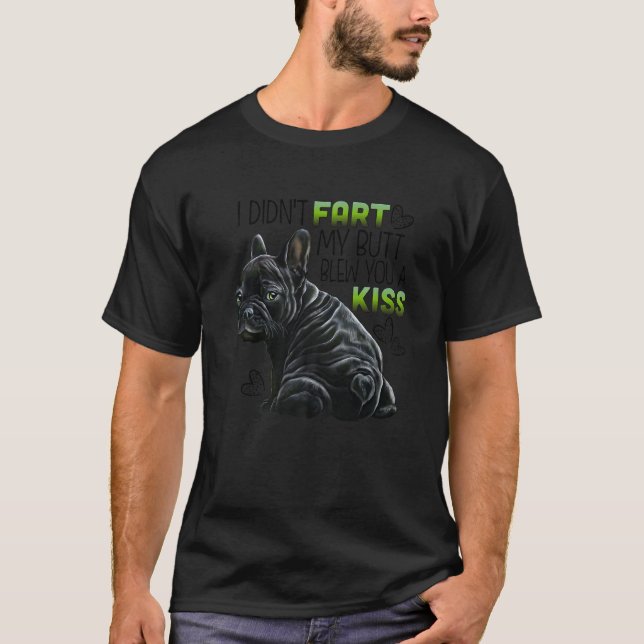 Black French Bulldog Puppy, I Didn't Fart, Funny F T Shirt (Framsida)