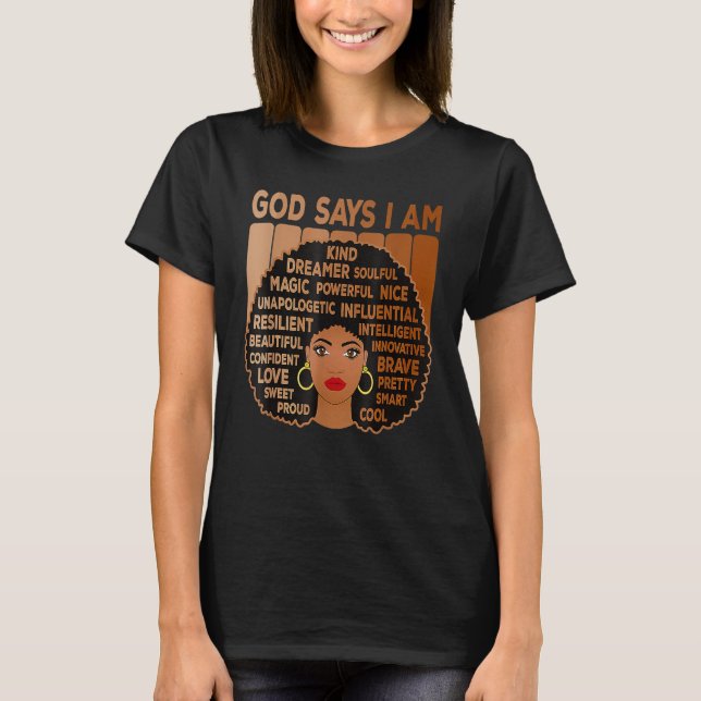 Black Girl Gud säger att jag är Black Melanin Hist T Shirt (Framsida)
