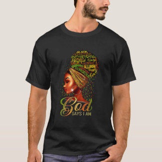 Black Girl Gud säger att jag är Black Melanin Hist T Shirt