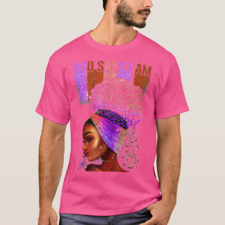 Black Girl Gud säger att jag är Black Melanin Hist T Shirt