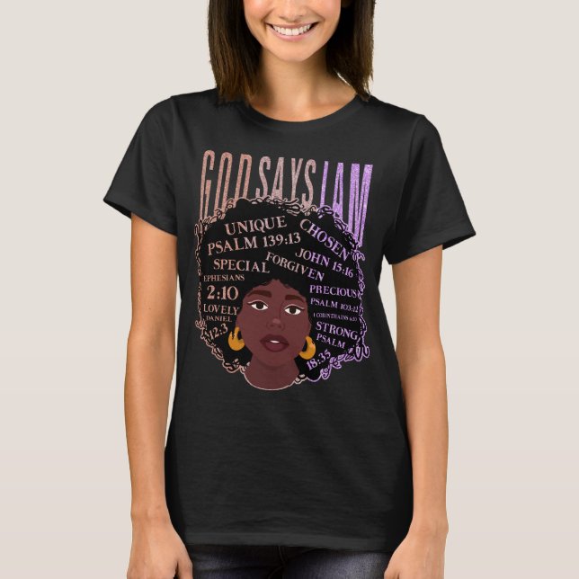 Black Girl Gud säger att jag är Black Melanin Hist T Shirt (Framsida)
