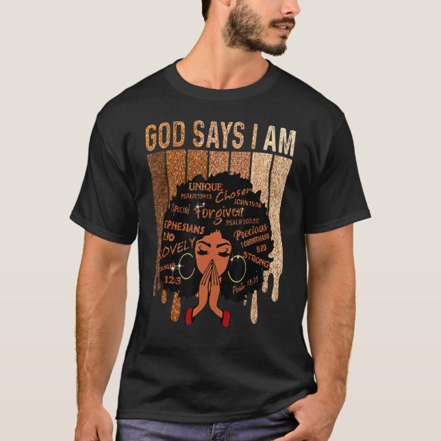 Black Girl Gud säger att jag är Melanin History Mo T Shirt (Framsida)