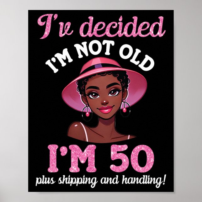 Black Girl, jag är inte 50 år gammal Plus Shipping Poster (Framsidan)