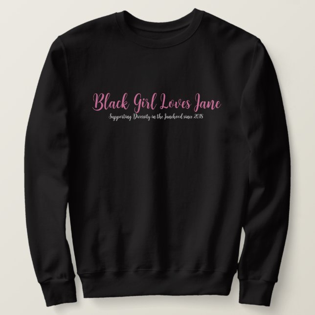 Black Girl Kärlek Jane Sweatshirt (Design framsida)