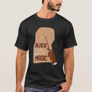 Black Girl Magic Black History BHM African T Shirt