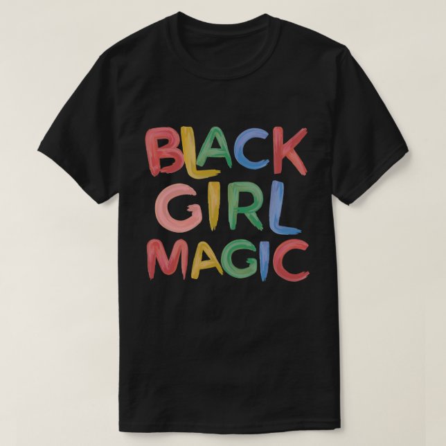 Black Girl Magic Melanin Pride Girly T Shirt (Design framsida)