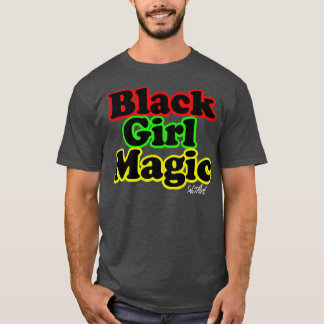 Black Girl Magic T Shirt