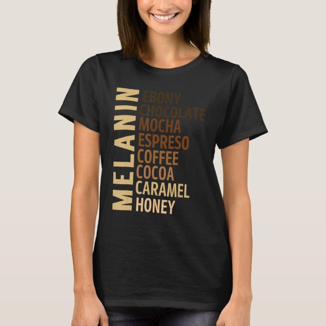 Black Girl Melanin Ebony Chocolate Mocha Espresso  T Shirt (Framsida)
