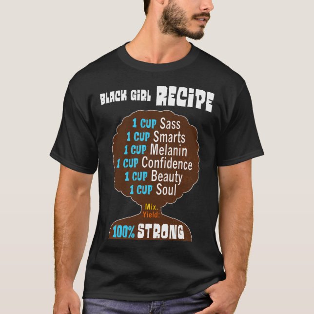 Black girl recipe pride for strong women and girls t shirt (Framsida)