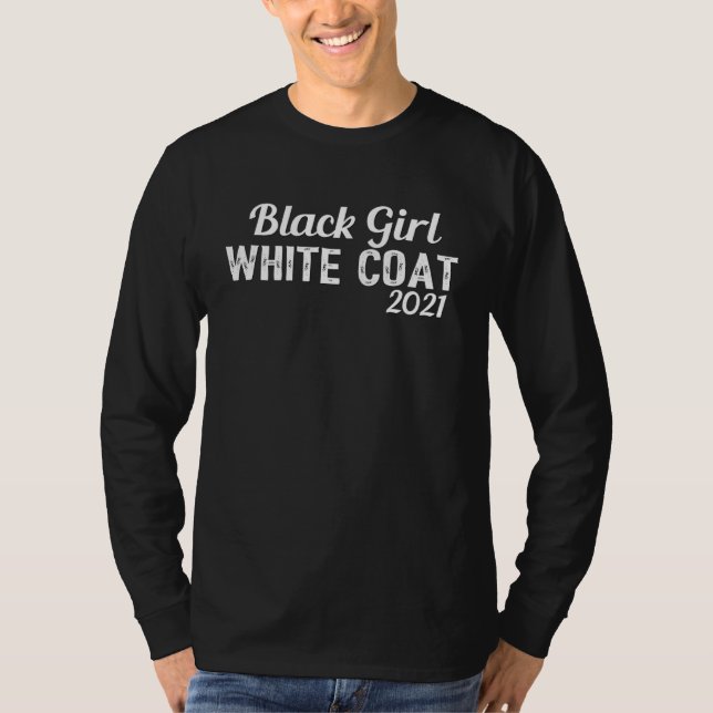 Black Girl White Coat T Shirt (Framsida)