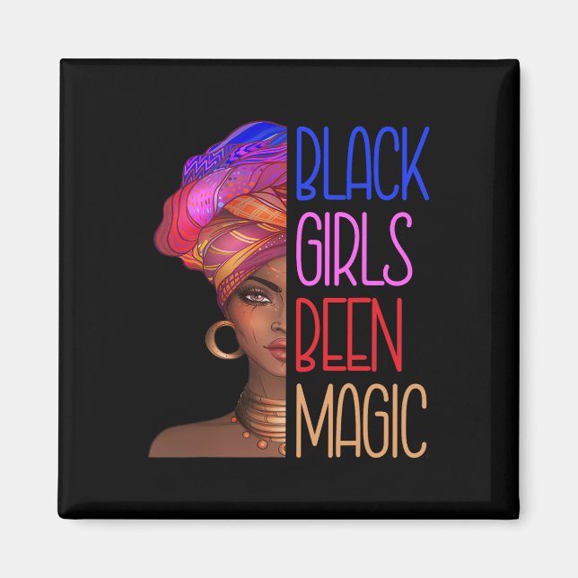 Black Girls Been Magic African American Queen for  Magnet (Framsidan)