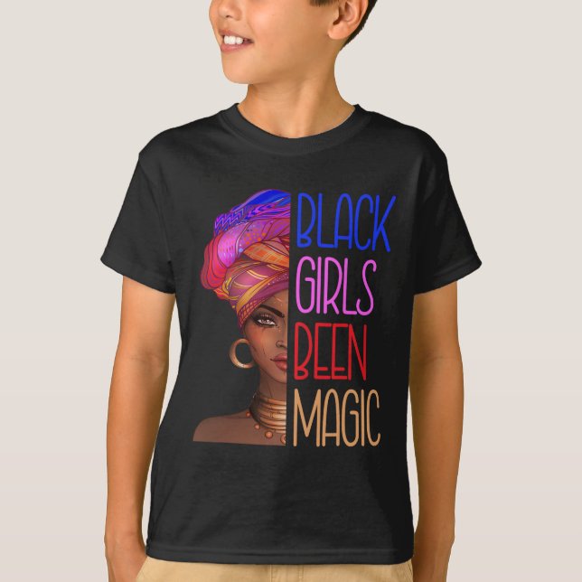 Black Girls Been Magic African American Queen for  T Shirt (Framsida)