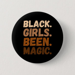 Black Girls Been Magic Melanin African American Af Knapp