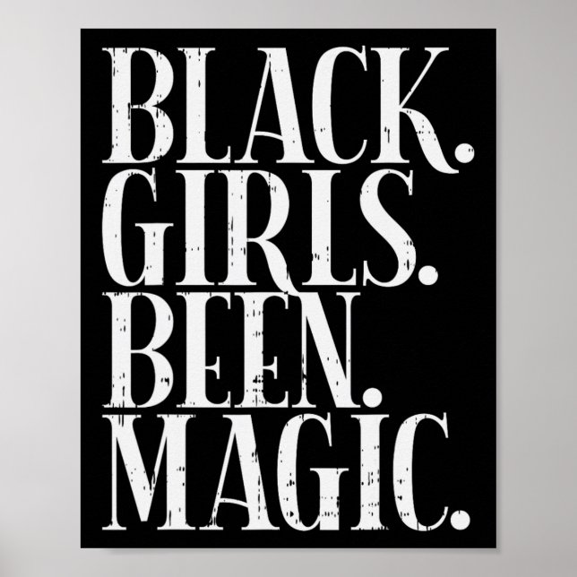 Black Girls Been Magic Melanin African American Hi Poster (Framsidan)