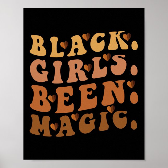 Black Girls Been Magic Melanin Afro American Histo Poster (Framsidan)