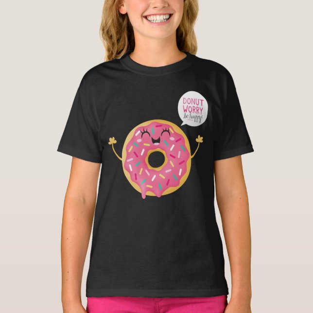 Black Girls Hoodie Sweets Donut Worry BE Lycklig Tee Shirt (Framsida)
