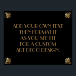 Black Guld Art Deco Anpassningsbar DIY Bröllop Sig Poster<br><div class="desc">Den här designen innehåller ett slimmat Art Deco-teckensnitt som lagts till i en mall fält för att du ska kunna redigera som du vill. Koordinerande ramformuleringar lades till i varje hörn. Alla dessa bilder utsmyckades med faux guld. Kompletterande typsnitt och färg användes för platshållaren fält som du ska redigera när...</div>