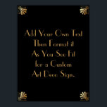 Black Guld Art Deco Anpassningsbar DIY Bröllop Sig Poster<br><div class="desc">Den här designen innehåller ett slimmat Art Deco-teckensnitt som lagts till i en mall fält för att du ska kunna redigera som du vill. Koordinerande ramformuleringar lades till i varje hörn. Alla dessa bilder utsmyckades med faux guld. Kompletterande typsnitt och färg användes för platshållaren fält som du ska redigera när...</div>