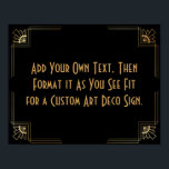Black Guld Art Deco Anpassningsbar DIY Bröllop Sig Poster<br><div class="desc">Den här designen innehåller ett slimmat Art Deco-teckensnitt som lagts till i en mall fält för att du ska kunna redigera som du vill. Koordinerande ramformuleringar lades till i varje hörn. Alla dessa bilder utsmyckades med faux guld. Kompletterande typsnitt och färg användes för platshållaren fält som du ska redigera när...</div>