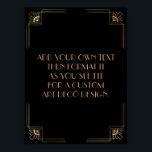 Black Guld Art Deco Anpassningsbar DIY Bröllop Sig Poster<br><div class="desc">Den här designen innehåller ett slimmat Art Deco-teckensnitt som lagts till i en mall fält för att du ska kunna redigera som du vill. Koordinerande ramformuleringar lades till i varje hörn. Alla dessa bilder utsmyckades med faux guld. Kompletterande typsnitt och färg användes för platshållaren fält som du ska redigera när...</div>