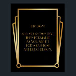 Black Guld Art Deco Anpassningsbar DIY Bröllop Sig Poster<br><div class="desc">Den här designen innehåller ett slimmat Art Deco-teckensnitt som lagts till i en mall fält för att du ska kunna redigera som du vill. Koordinerande ramformuleringar lades till i varje hörn. Alla dessa bilder utsmyckades med faux guld. Kompletterande typsnitt och färg användes för platshållaren fält som du ska redigera när...</div>