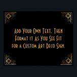 Black Guld Art Deco Anpassningsbar DIY Bröllop Sig Poster<br><div class="desc">Den här designen innehåller ett slimmat Art Deco-teckensnitt som lagts till i en mall fält för att du ska kunna redigera som du vill. Koordinerande ramformuleringar lades till i varje hörn. Alla dessa bilder utsmyckades med faux guld. Kompletterande typsnitt och färg användes för platshållaren fält som du ska redigera när...</div>