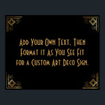 Black Guld Art Deco Anpassningsbar DIY Bröllop Sig Poster<br><div class="desc">Den här designen innehåller ett slimmat Art Deco-teckensnitt som lagts till i en mall fält för att du ska kunna redigera som du vill. Koordinerande ramformuleringar lades till i varje hörn. Alla dessa bilder utsmyckades med faux guld. Kompletterande typsnitt och färg användes för platshållaren fält som du ska redigera när...</div>