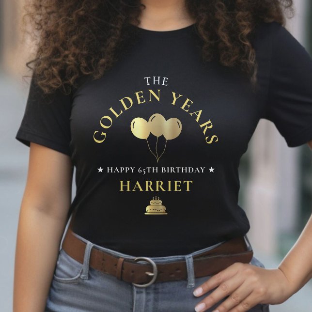 Black & Guld Golden Years 65e Birthday T Shirt (Black & Gold Golden Years 65th Birthday T-Shirt)