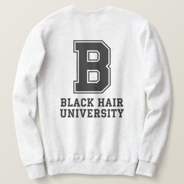 Black Hair College Letter Custom Sweatshirt T Shirt (Design baksida)
