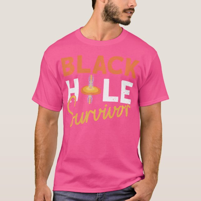 Black Hål Survivor - Astrofysik Space Astronomy T Shirt (Framsida)