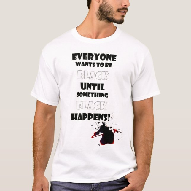 Black Happens T Shirt (Framsida)