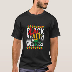 Black Health och Hälsa Black Month History Mela T Shirt