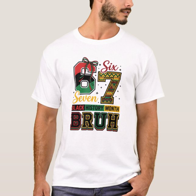 Black History  67 Viral Six Seven Meme  T Shirt (Framsida)