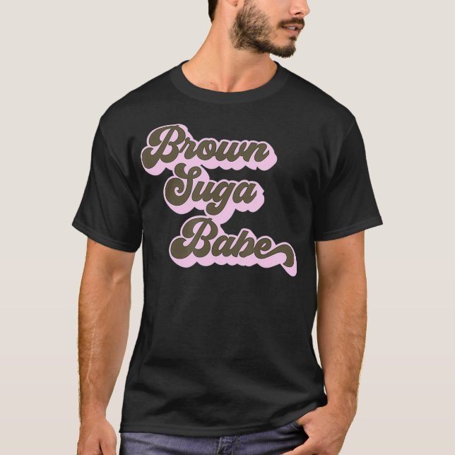 Black History Brown Suga Babe Cute Proud African A T Shirt (Framsida)