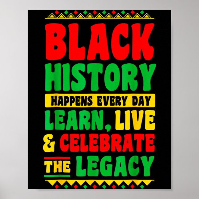 Black History Happens Every Day Learn Live Celebra Poster (Framsidan)