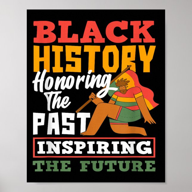 Black History Honoring Past Inspiring Future  Poster (Framsidan)