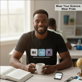 Black History In The Making Periodic Table Science T Shirt
