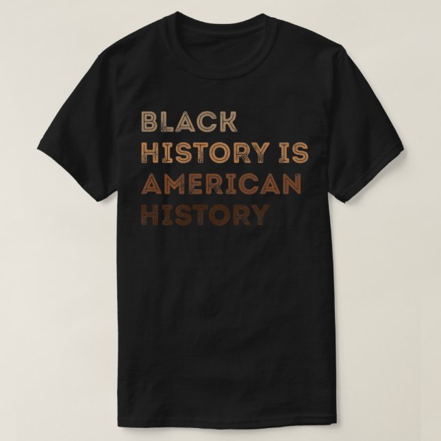 Black History is American History Melanin Black Pr T Shirt (Design framsida)
