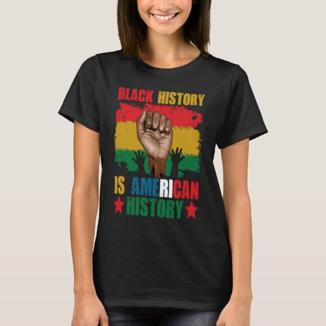 Black History Is American History Patriotic Africa T Shirt (Framsida)