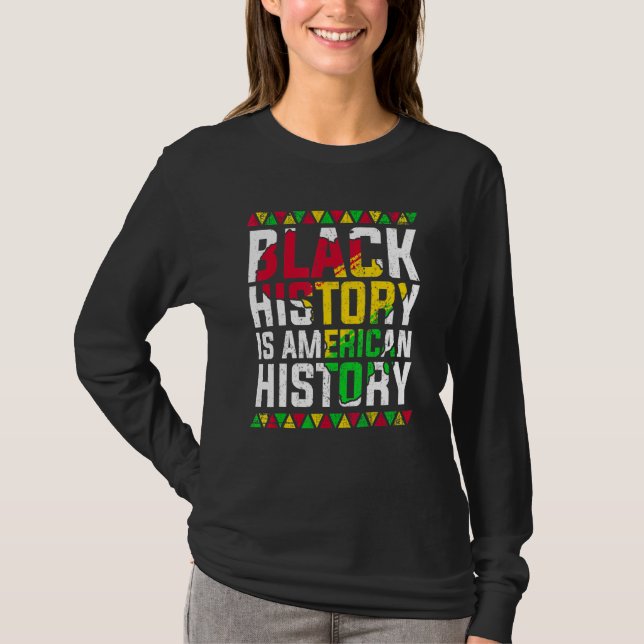 Black History Is American History Patriotic Africa T Shirt (Framsida)