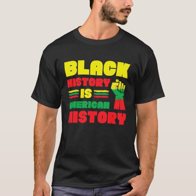 Black History Is American History Patriotic Africa T Shirt (Framsida)