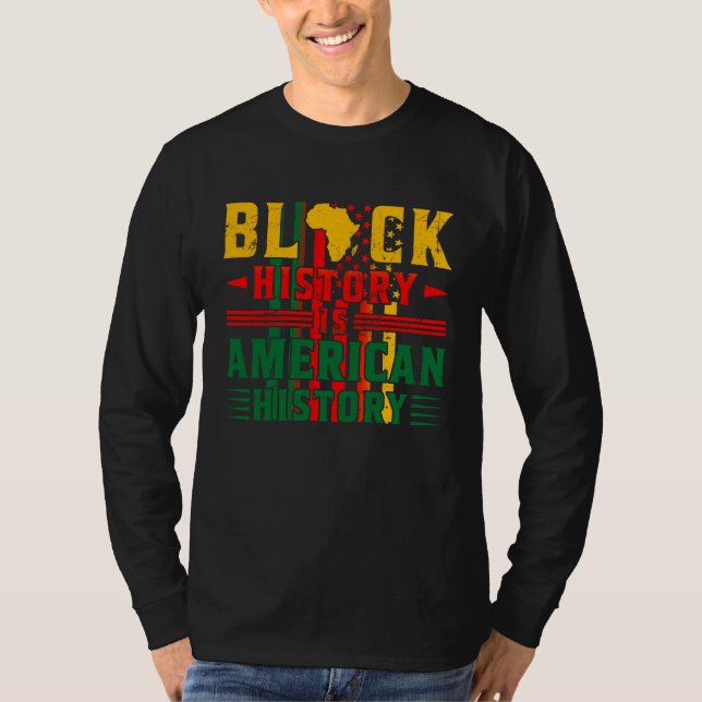 Black History Is American History Patriotic Africa T Shirt (Framsida)