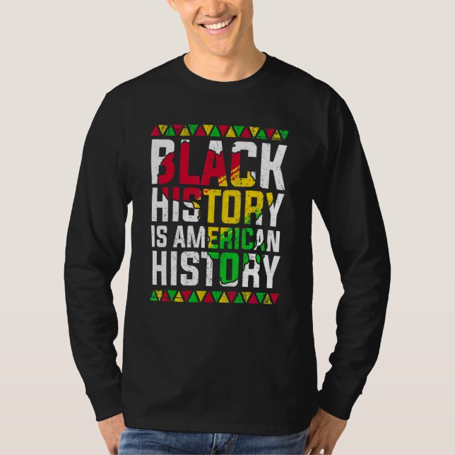 Black History Is American History Patriotic Africa T Shirt (Framsida)