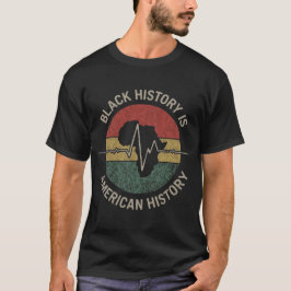Black History Is American History T Shirt