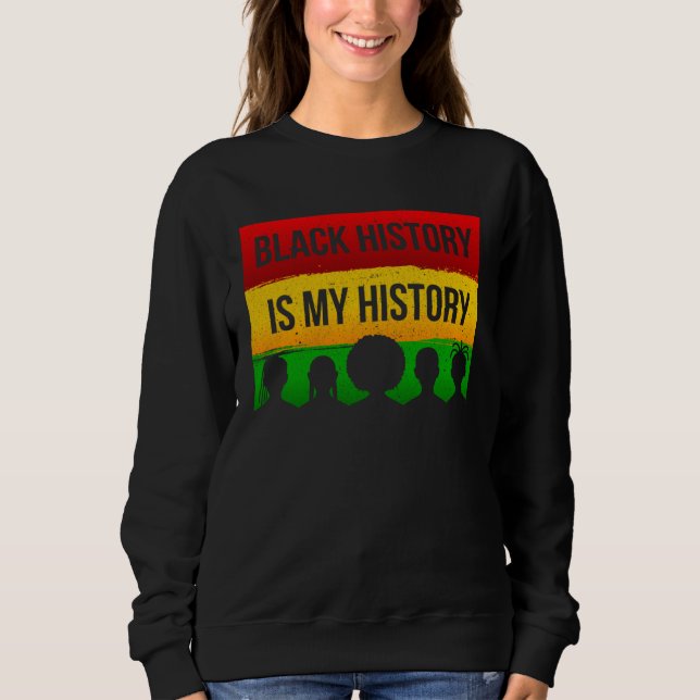 Black History Is My History T Shirt (Framsida)